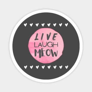 Live, laugh, meow. Magnet